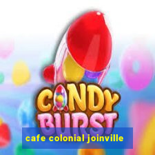 cafe colonial joinville